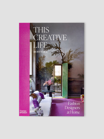 This Creative Life: Fashion Designers at Home